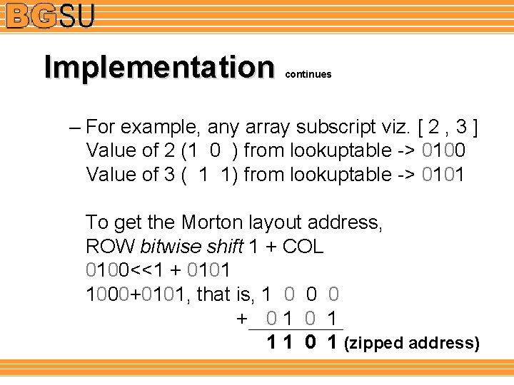 Implementation continues – For example, any array subscript viz. [ 2 , 3 ]