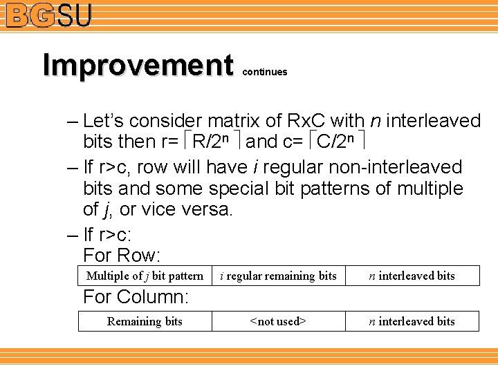 Improvement continues – Let’s consider matrix of Rx. C with n interleaved bits then