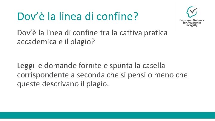 Dov’è la linea di confine? Dov’è la linea di confine tra la cattiva pratica