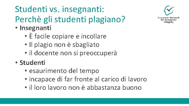 Studenti vs. insegnanti: Perchè gli studenti plagiano? • Insegnanti • È facile copiare e