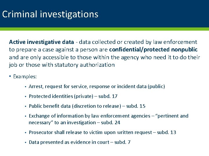 Criminal investigations Active investigative data - data collected or created by law enforcement to