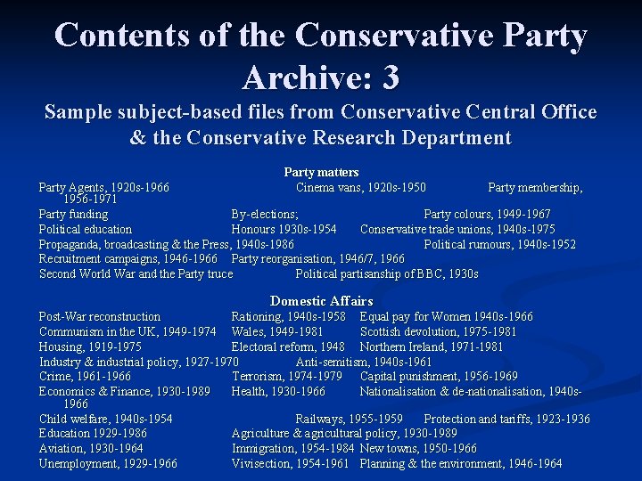 Contents of the Conservative Party Archive: 3 Sample subject-based files from Conservative Central Office
