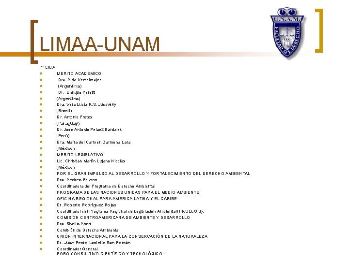 LIMAA-UNAM 7º EIDA n n n n n n n n MERITO ACADÉMICO Dra.