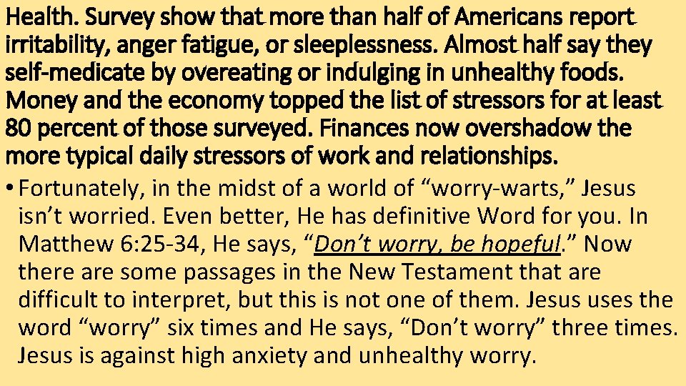 Health. Survey show that more than half of Americans report irritability, anger fatigue, or