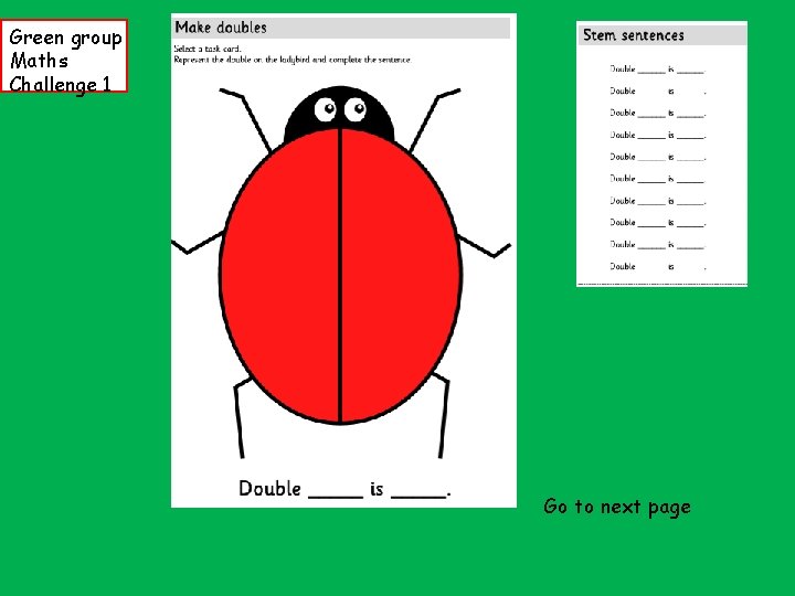 Green group Maths Challenge 1 Go to next page 