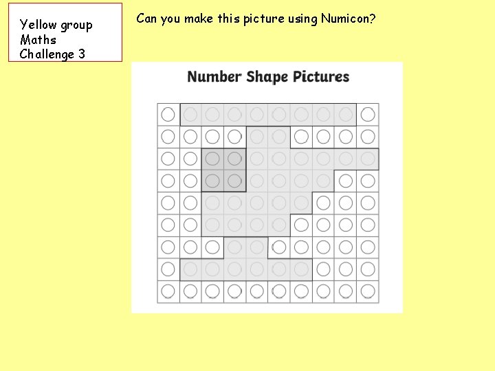 Yellow group Maths Challenge 3 Can you make this picture using Numicon? 