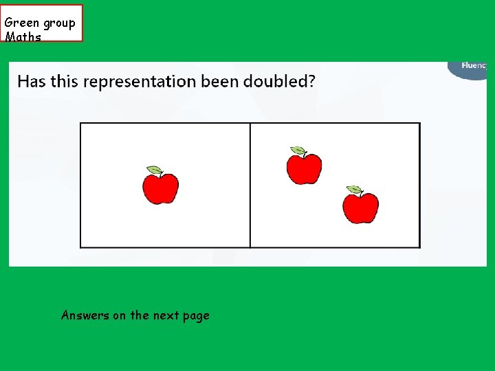 Green group Maths Answers on the next page 