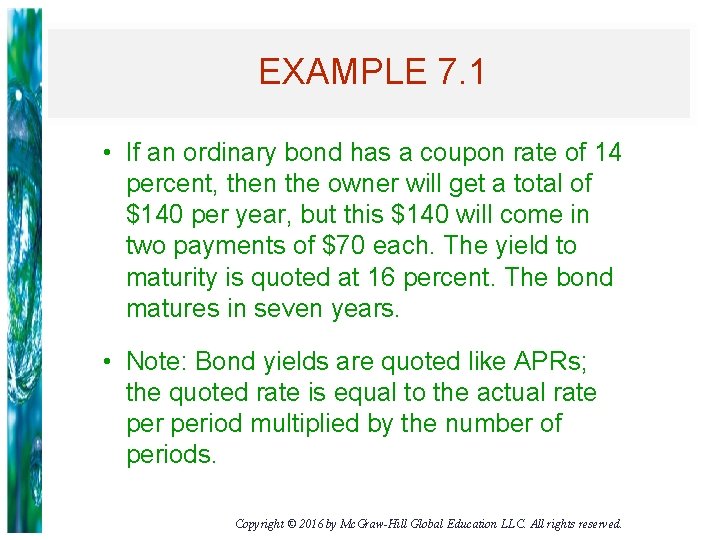 EXAMPLE 7. 1 • If an ordinary bond has a coupon rate of 14