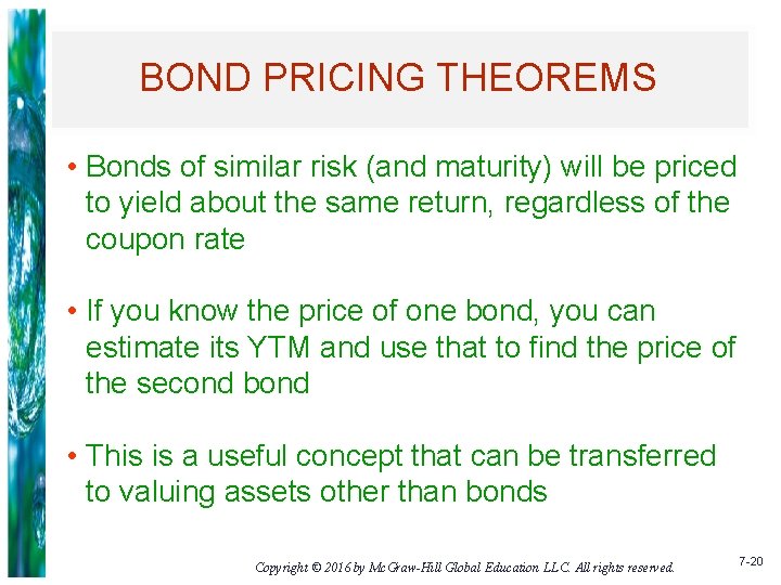 BOND PRICING THEOREMS • Bonds of similar risk (and maturity) will be priced to
