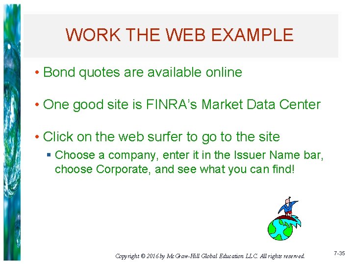 WORK THE WEB EXAMPLE • Bond quotes are available online • One good site