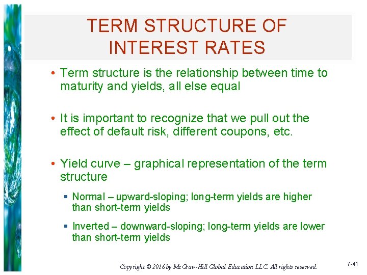 TERM STRUCTURE OF INTEREST RATES • Term structure is the relationship between time to