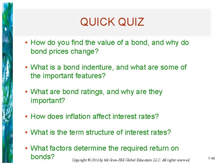 QUICK QUIZ • How do you find the value of a bond, and why