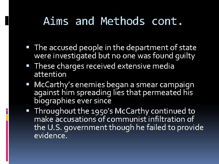 Aims and Methods cont. The accused people in the department of state were investigated