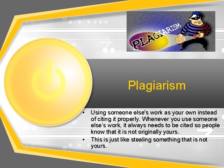 Plagiarism • • Using someone else's work as your own instead of citing it