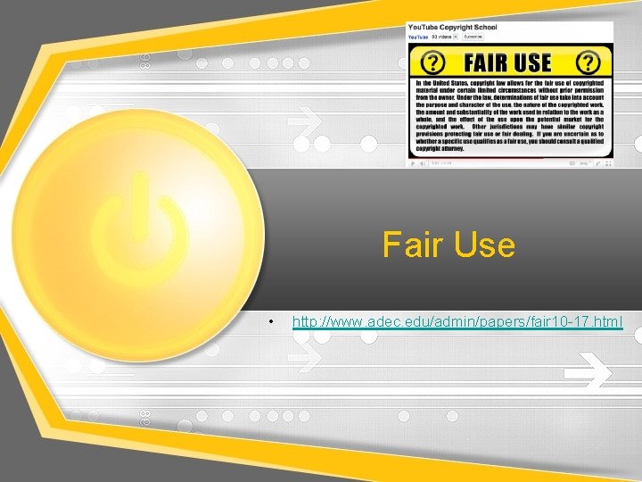 Fair Use • http: //www. adec. edu/admin/papers/fair 10 -17. html 