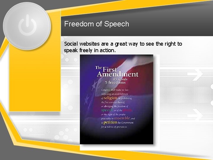 Freedom of Speech Social websites are a great way to see the right to