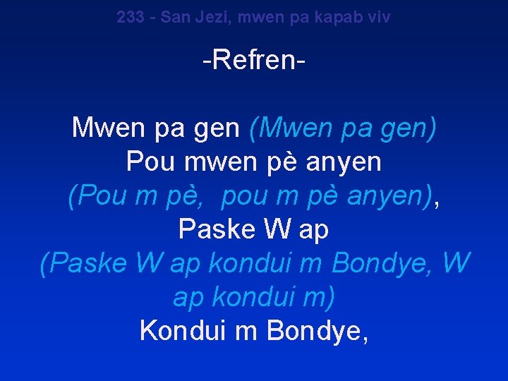 233 - San Jezi, mwen pa kapab viv -Refren. Mwen pa gen (Mwen pa