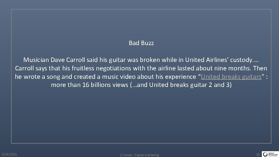 Bad Buzz Musician Dave Carroll said his guitar was broken while in United Airlines'