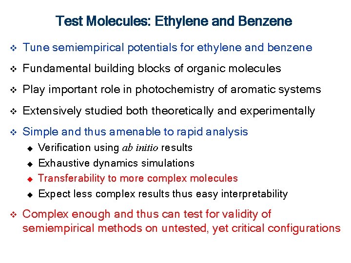 Test Molecules: Ethylene and Benzene v Tune semiempirical potentials for ethylene and benzene v