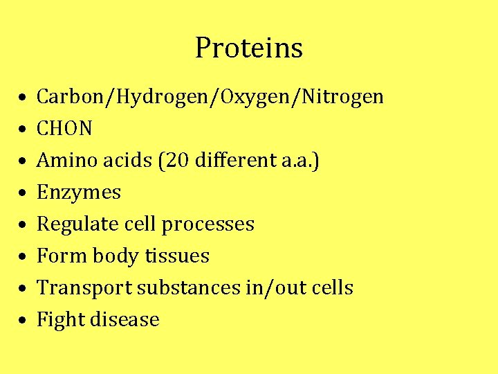 Proteins • • Carbon/Hydrogen/Oxygen/Nitrogen CHON Amino acids (20 different a. a. ) Enzymes Regulate Proteins • • Carbon/Hydrogen/Oxygen/Nitrogen CHON Amino acids (20 different a. a. ) Enzymes Regulate