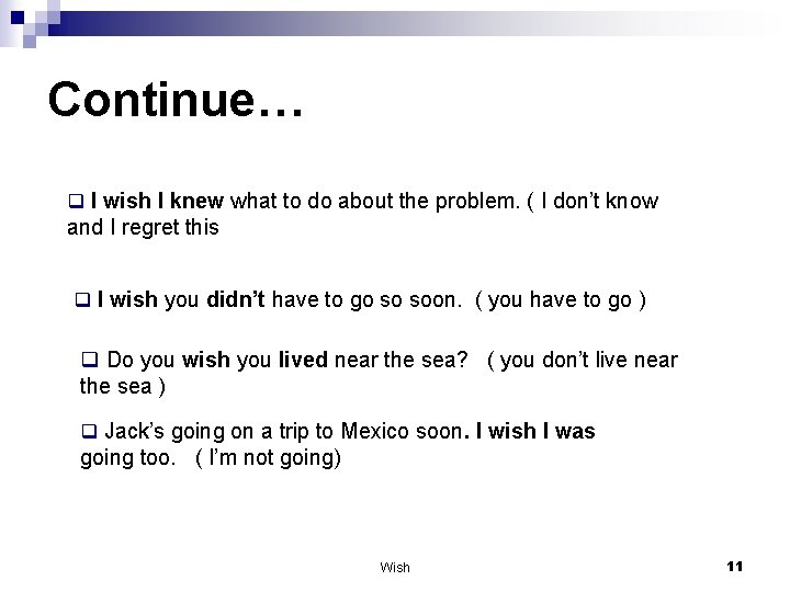Continue… q I wish I knew what to do about the problem. ( I