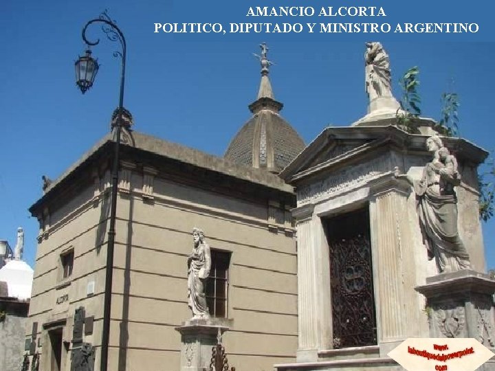 AMANCIO ALCORTA POLITICO, DIPUTADO Y MINISTRO ARGENTINO 