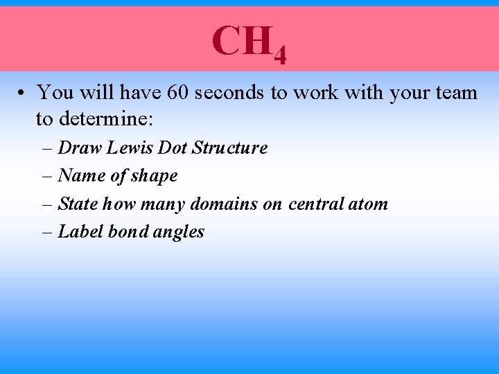 CH 4 • You will have 60 seconds to work with your team to CH 4 • You will have 60 seconds to work with your team to