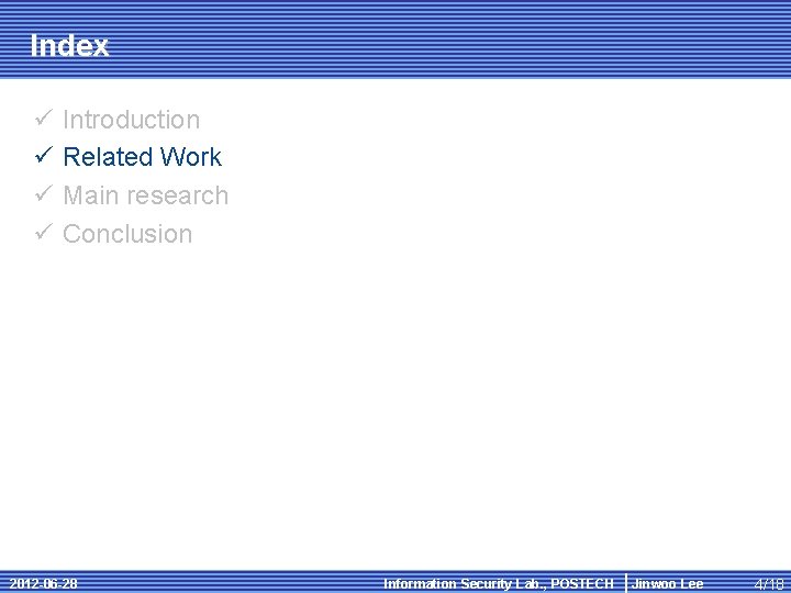 Index ü ü Introduction Related Work Main research Conclusion 2012 -06 -28 Information Security