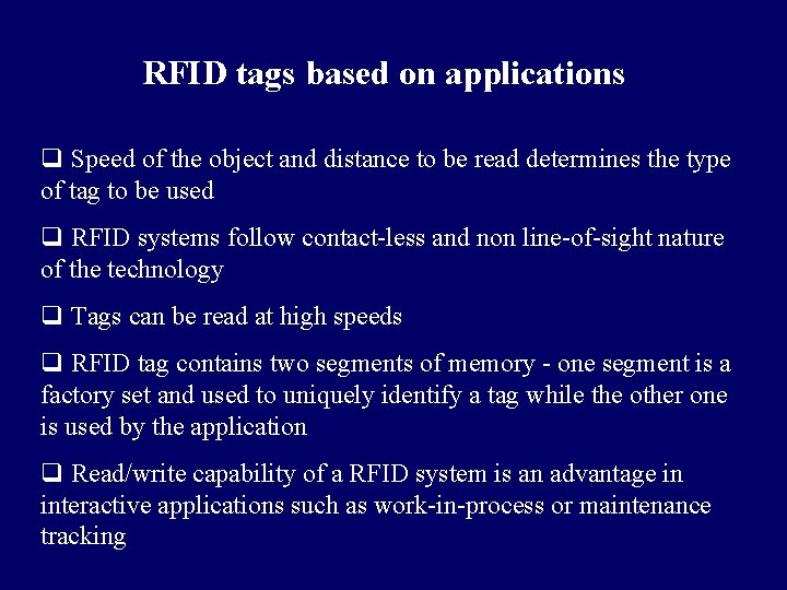 RFID tags based on applications q Speed of the object and distance to be