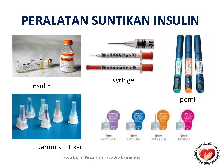 PERALATAN SUNTIKAN INSULIN syringe Insulin penfil Jarum suntikan Modul Latihan Pengendalian NCD Untuk Paramedik