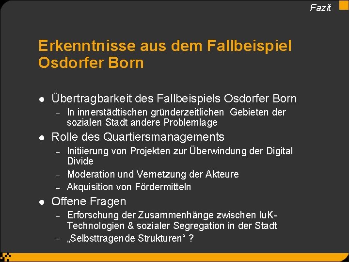 Fazit Erkenntnisse aus dem Fallbeispiel Osdorfer Born l Übertragbarkeit des Fallbeispiels Osdorfer Born –