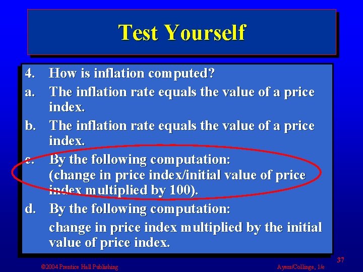 Test Yourself 4. How is inflation computed? a. The inflation rate equals the value