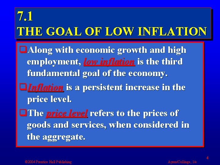 7. 1 THE GOAL OF LOW INFLATION q. Along with economic growth and high