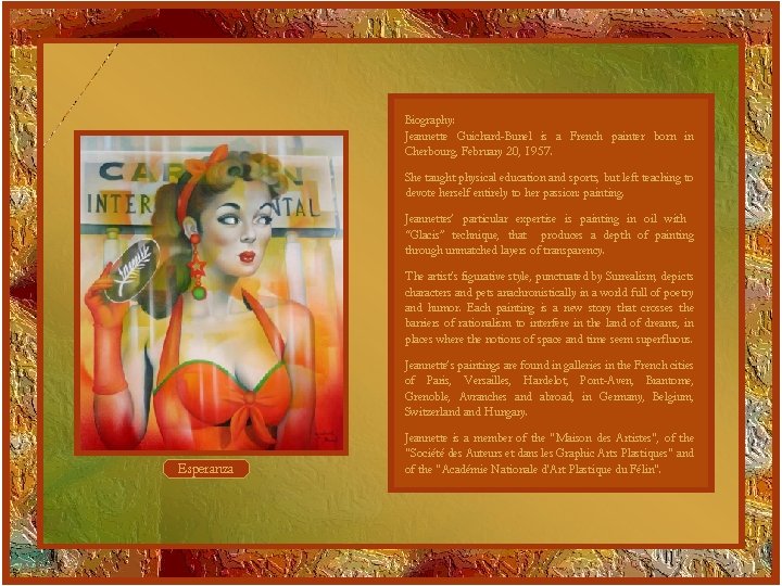 Biography: Jeannette Guichard-Bunel is a French painter born in Cherbourg, February 20, 1957. She