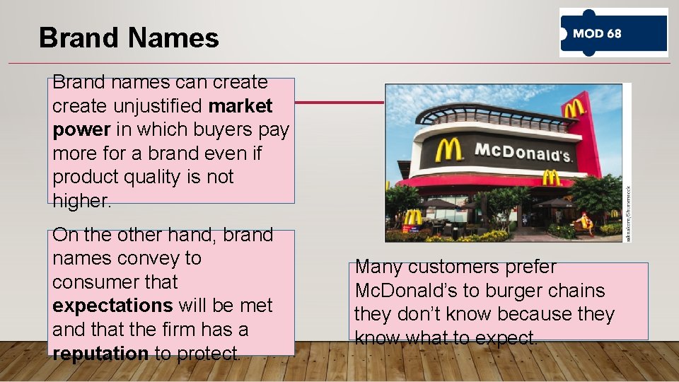 Brand Names Brand names can create unjustified market power in which buyers pay more Brand Names Brand names can create unjustified market power in which buyers pay more