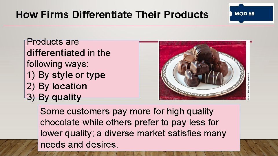 How Firms Differentiate Their Products are differentiated in the following ways: 1) By style How Firms Differentiate Their Products are differentiated in the following ways: 1) By style