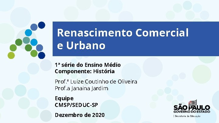 Renascimento Comercial e Urbano 1ª série do Ensino Médio Componente: História Prof. ª Luize