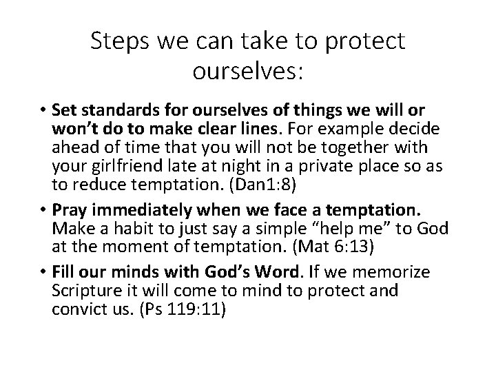 Steps we can take to protect ourselves: • Set standards for ourselves of things