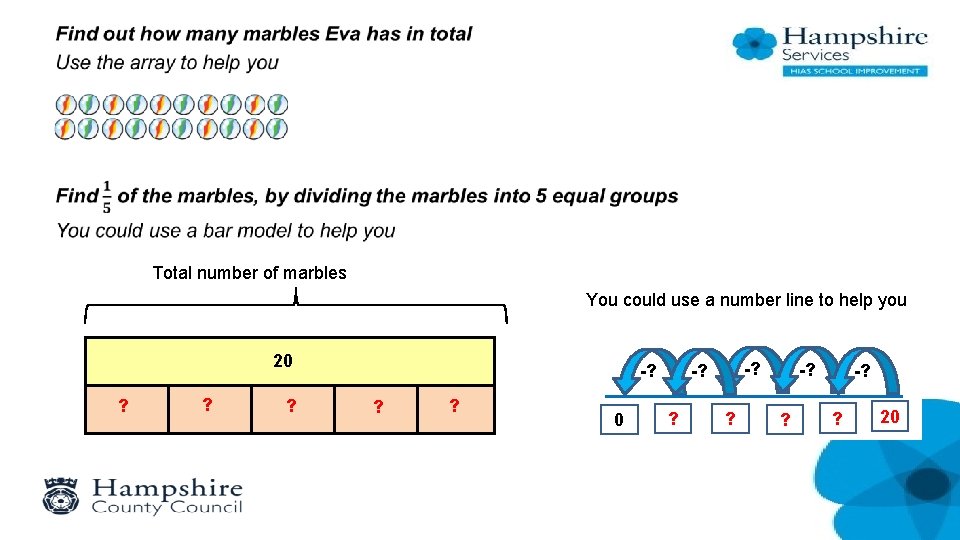  • Total number of marbles You could use a number line to help