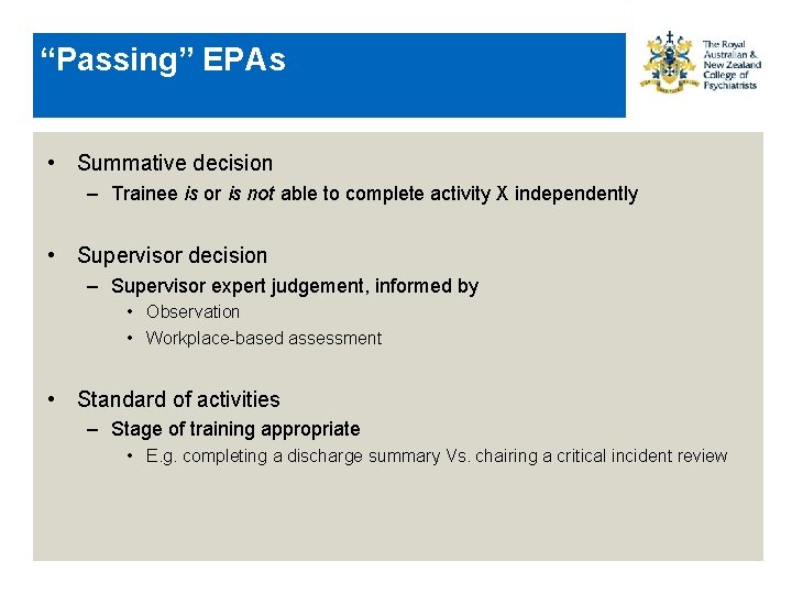 “Passing” EPAs • Summative decision – Trainee is or is not able to complete