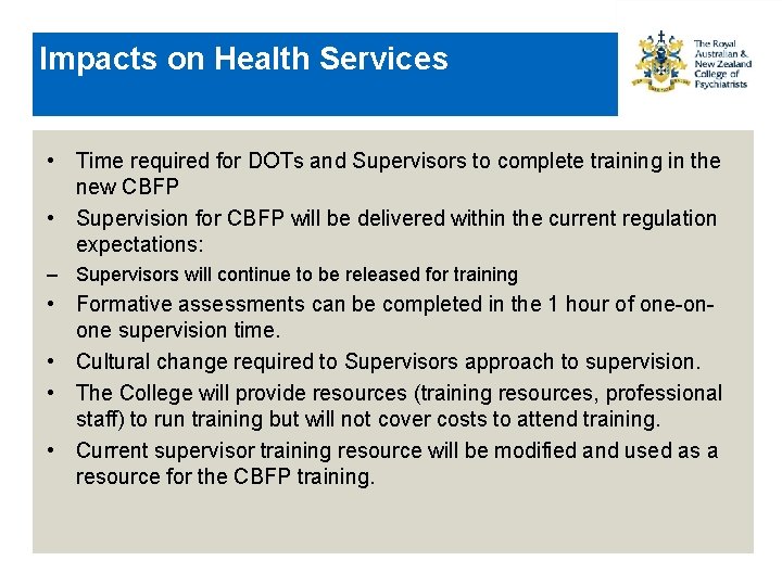 Impacts on Health Services • Time required for DOTs and Supervisors to complete training