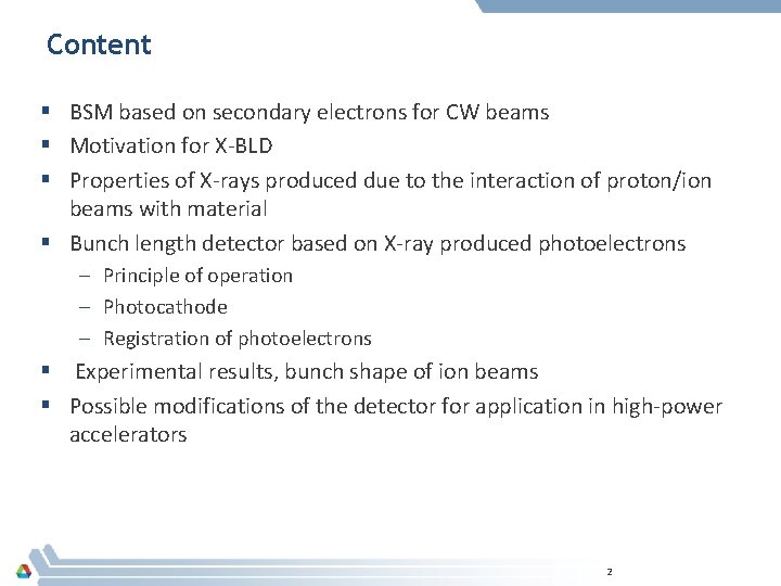 Content § BSM based on secondary electrons for CW beams § Motivation for X-BLD