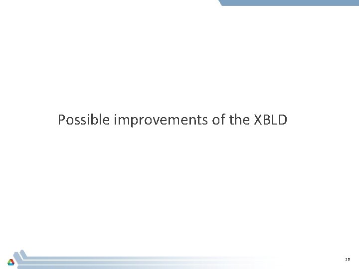 Possible improvements of the XBLD 26 