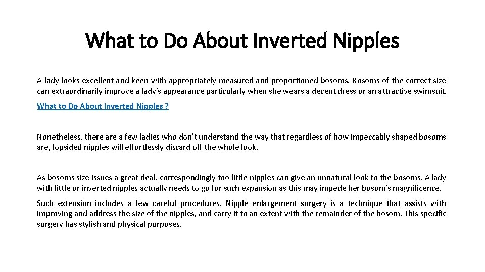 What to Do About Inverted Nipples A lady looks excellent and keen with appropriately
