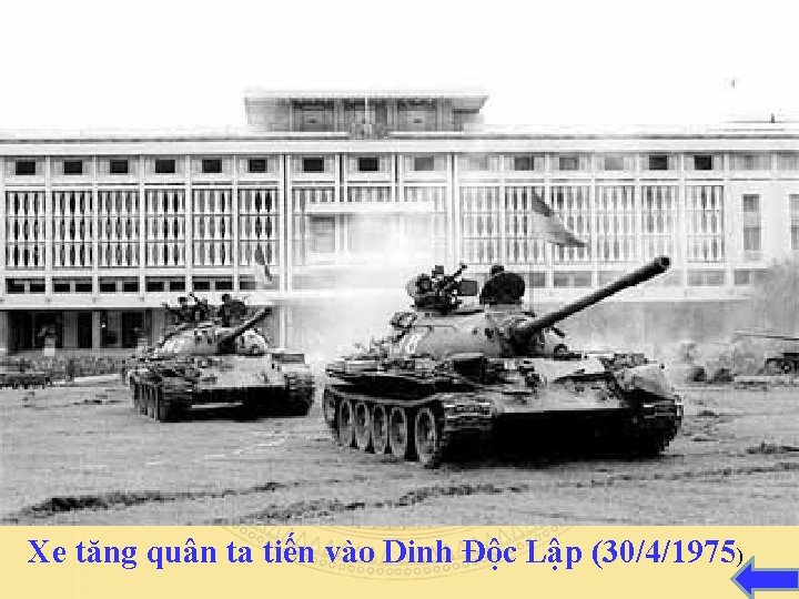 Xe tăng quân ta tiến vào Dinh Độc Lập (30/4/1975) 