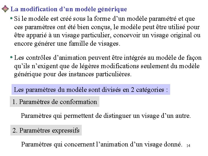 La modification d’un modèle générique Si le modèle est créé sous la forme d’un