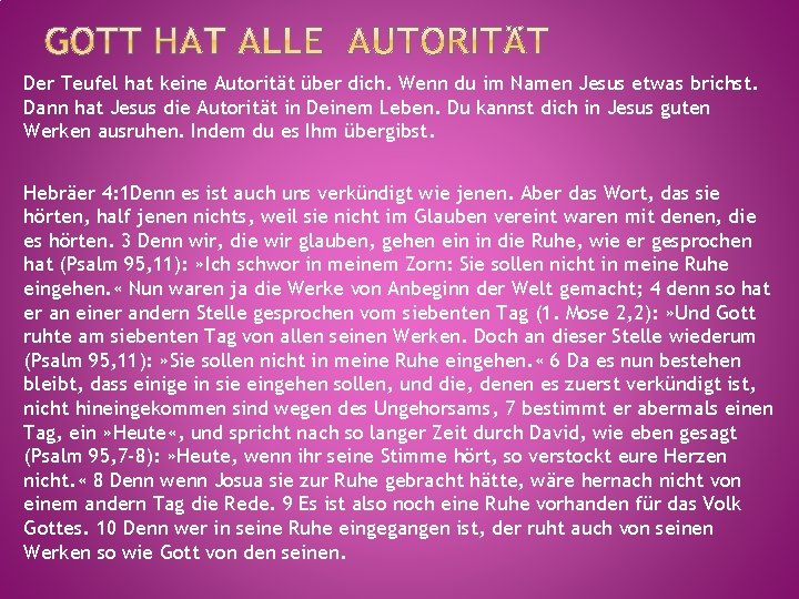 Der Teufel hat keine Autorität über dich. Wenn du im Namen Jesus etwas brichst.