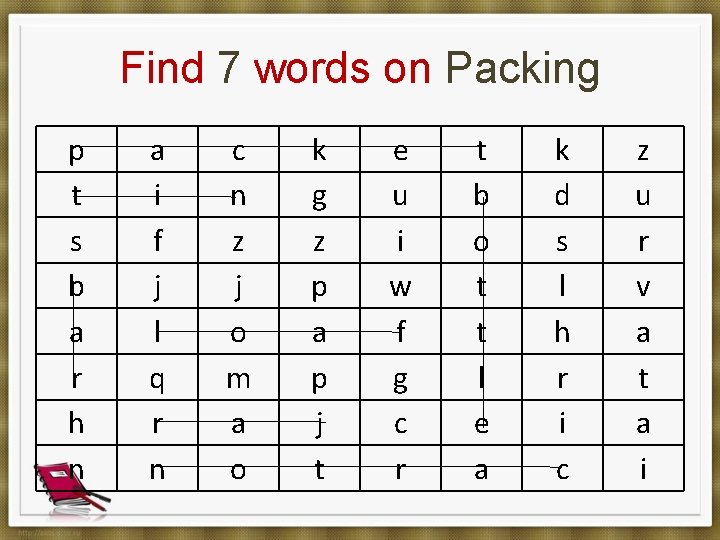 Find 7 words on Packing p t s b a r h n a