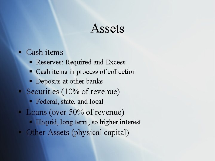 Assets § Cash items § Reserves: Required and Excess § Cash items in process