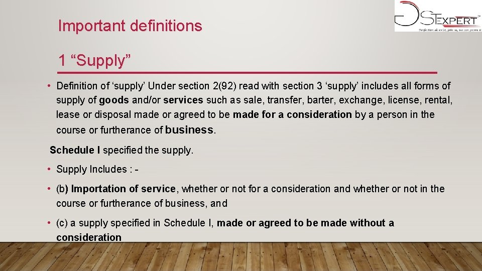 Important definitions 1 “Supply” • Definition of ‘supply’ Under section 2(92) read with section